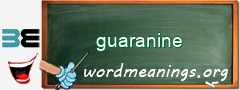 WordMeaning blackboard for guaranine